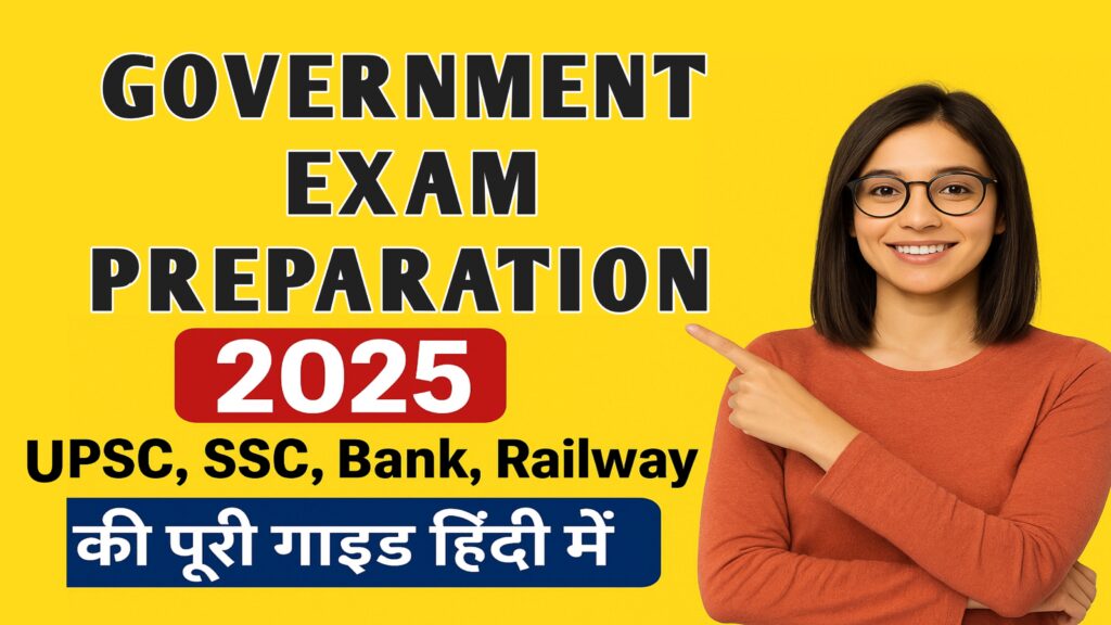 Government Exams Preparation 2025